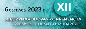 XII Międzynarodowa Konferencja Przemysłu Chemii Gospodarczej 2023